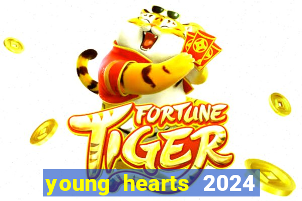 young hearts 2024 assistir online dublado